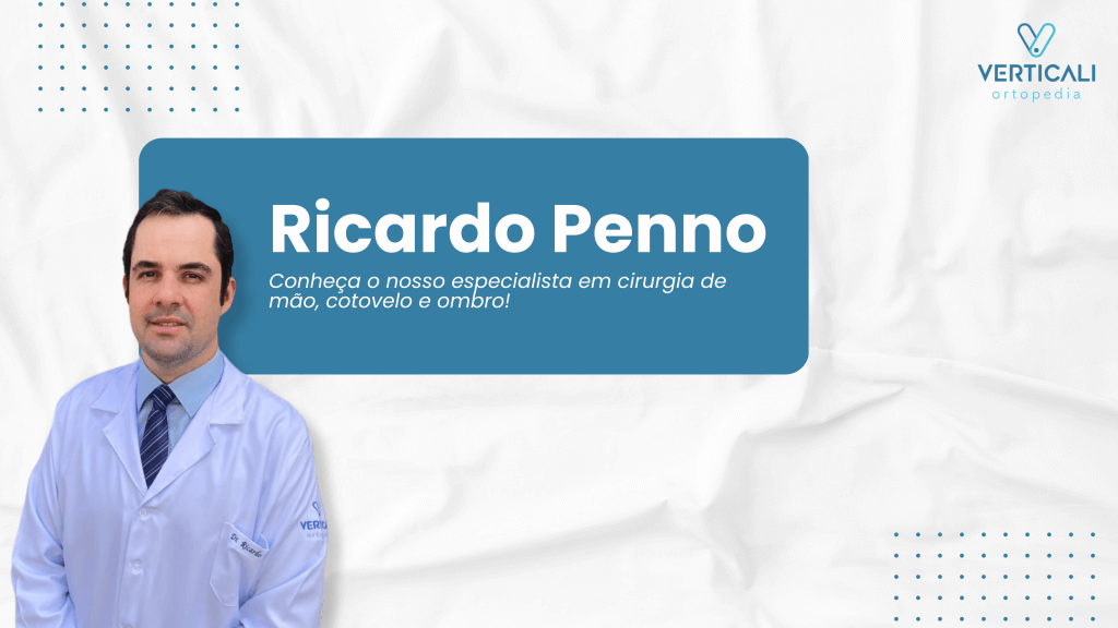 Ricardo Penno: conheça o nosso especialista em cirurgia de mão, cotovelo e ombro!